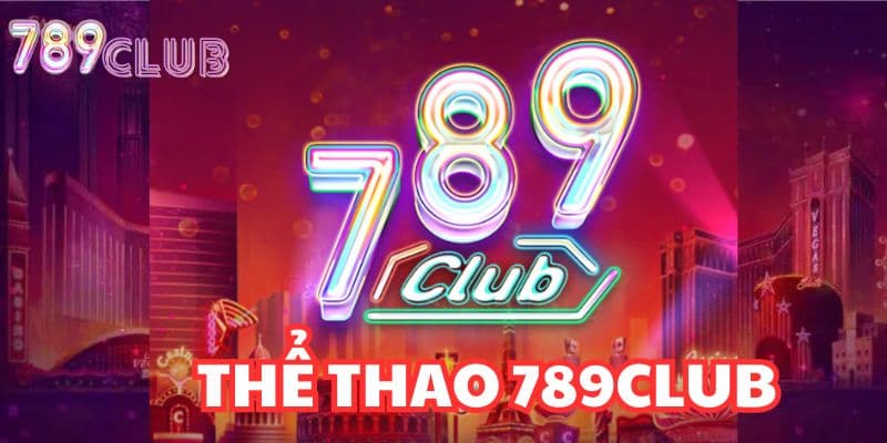 789club 789club không chỉ là nơi xem tỉ lệ