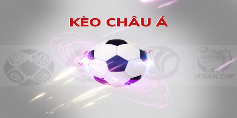 Kèo châu Á hôm nay Tìm hiểu tổng quan về kèo châu Á hôm nay