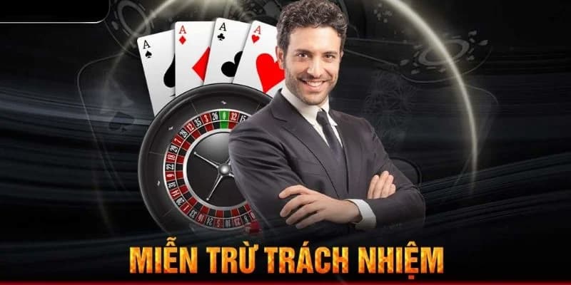 miễn trừ trách nhiệm Vai trò của miễn trừ trách nhiệm trong sân chơi cá cược